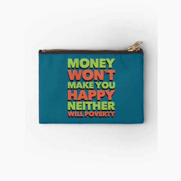 Item preview, Funny Money Will not Make You Happy designed and sold by bradm50.
