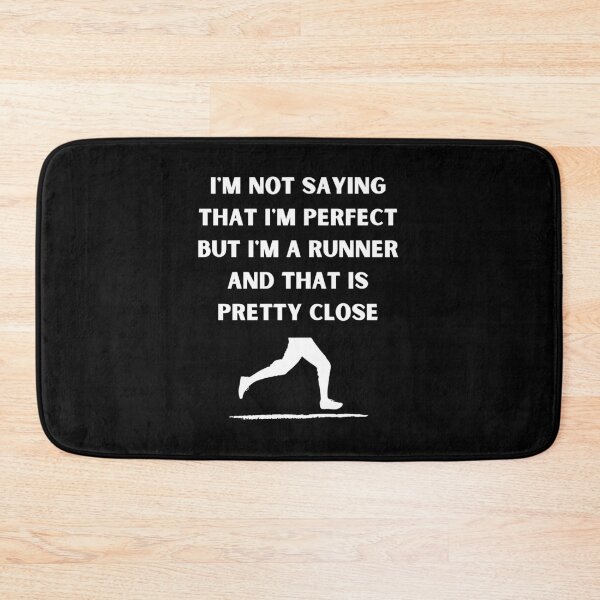 Item preview, i'm not saying that i'm perfect but i'm a runner funny running designed and sold by megahamdesigns.