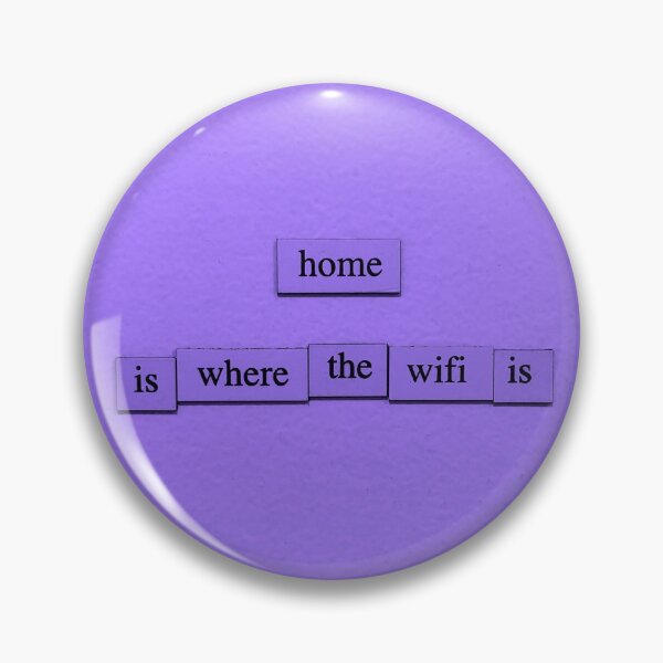 Item preview, Home Is Where The WiFi Is designed and sold by depfridgepoems.