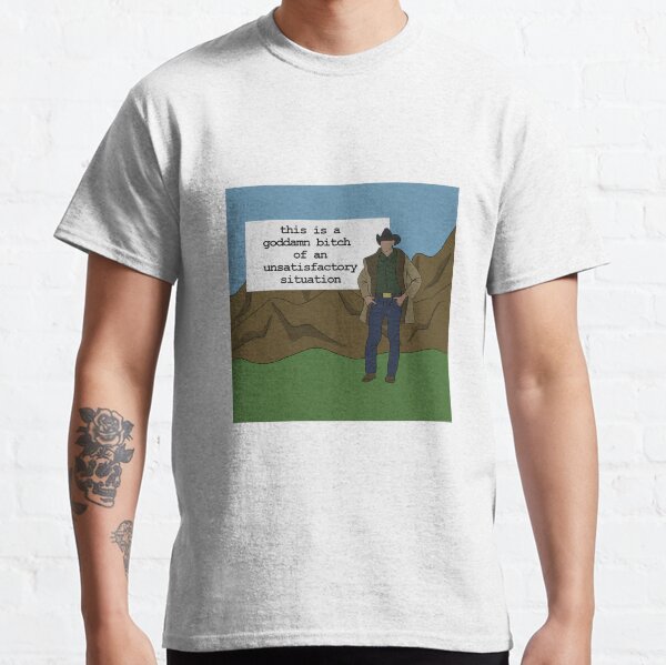 goddamn-bitch-of-an-unsatisfactory-situation-brokeback-t-shirt-by