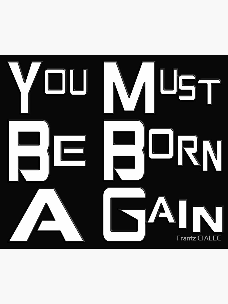 you-must-be-born-again-bible-verse-poster-for-sale-by-ralek-redbubble