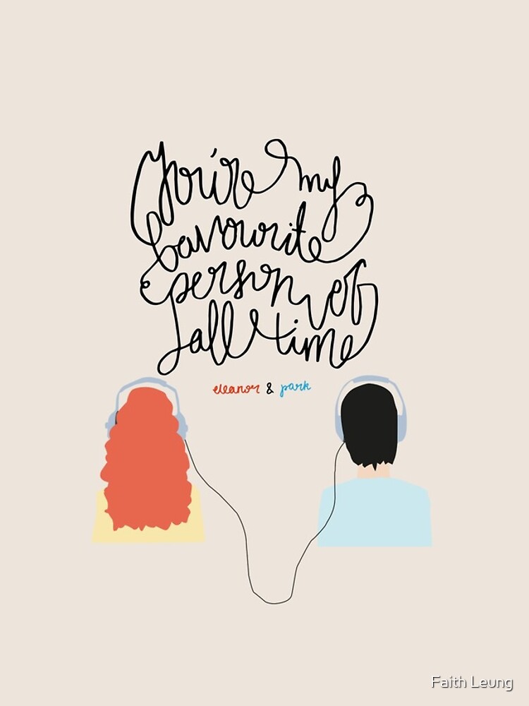 "You're my favourite person of all time" by faithleung