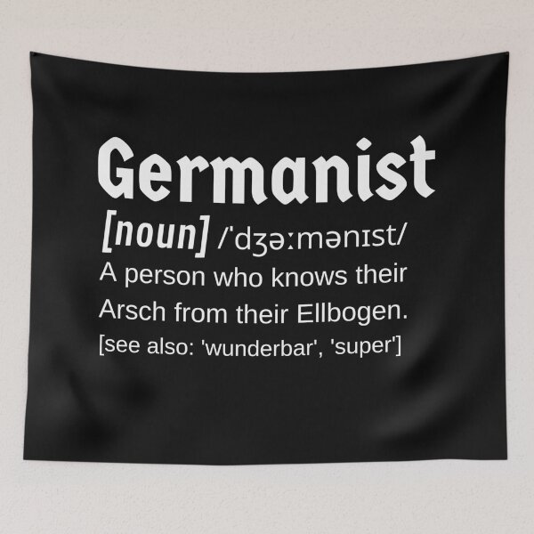 Item preview, Germanist. Noun. A Person who knows their Arsch from their Ellbogen. designed and sold by Time4German.