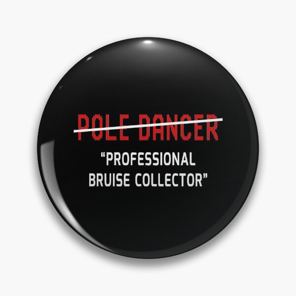 Item preview, Pole Dancing Professional Bruise Collector Funny Stripper designed and sold by trendo.