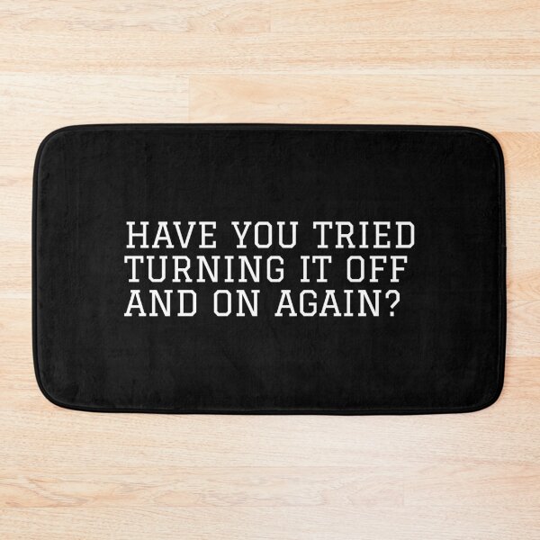 Item preview, Have You Tried Turning It Off And On Again designed and sold by evokearo.