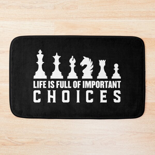Item preview, Life is full of important choices chess designed and sold by Maxwell05.