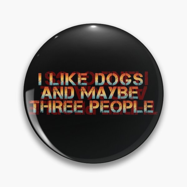 Item preview, I LIKE DOGS AND MAYBE THREE PEOPLE, FUNNY PET T SHIRT, GIFT FOR LOVER designed and sold by SAYEN.