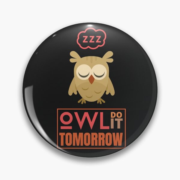 Item preview, OWL DO IT TOMORROW FUN TSHIRT AND MERCH FOR LAZY OWL LOVERS designed and sold by JaylaStarr.