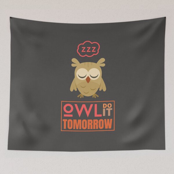 Item preview, OWL DO IT TOMORROW FUN TSHIRT AND MERCH FOR LAZY OWL LOVERS designed and sold by JaylaStarr.