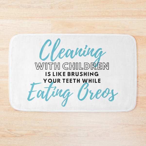 Item preview, Cleaning With Children Is Like Brushing Your Teeth While Eating Oreos designed and sold by Mandarkhahaha.