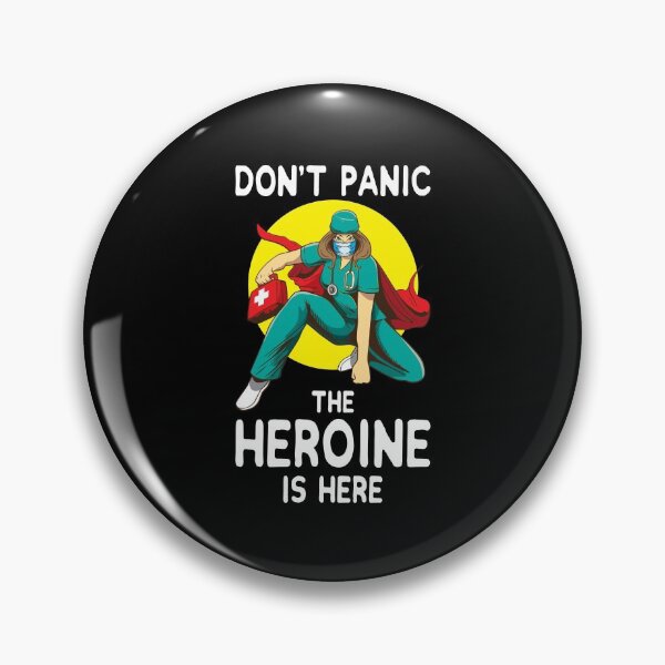 Item preview, Don't Panic Heroine Is Here Nurse Ladies designed and sold by Stndor.