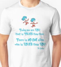 Today You Are You Unisex T-Shirt