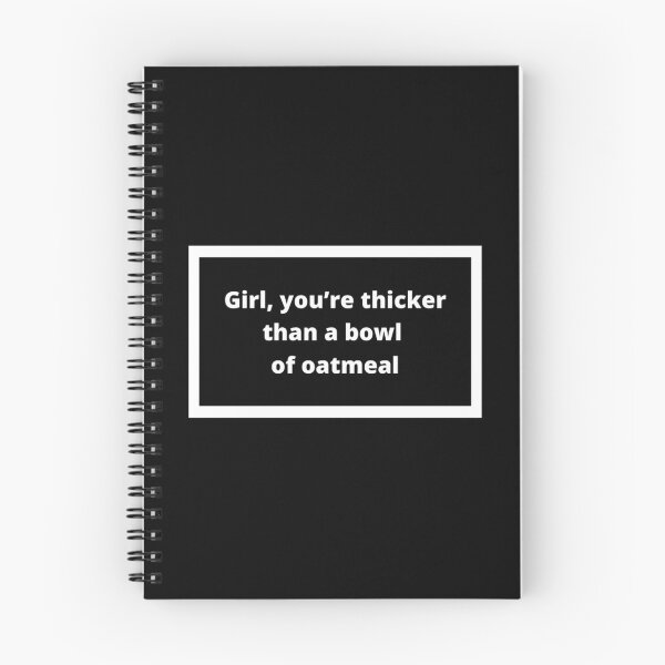 Item preview, Girl, you’re thicker than a bowl of oatmeal designed and sold by Omeris.