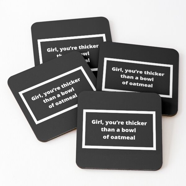 Item preview, Girl, you’re thicker than a bowl of oatmeal designed and sold by Omeris.