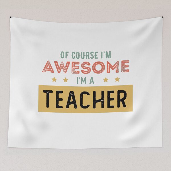 Item preview, Of course I'm awesome, I'm a Teacher designed and sold by Daniel Lomelí.