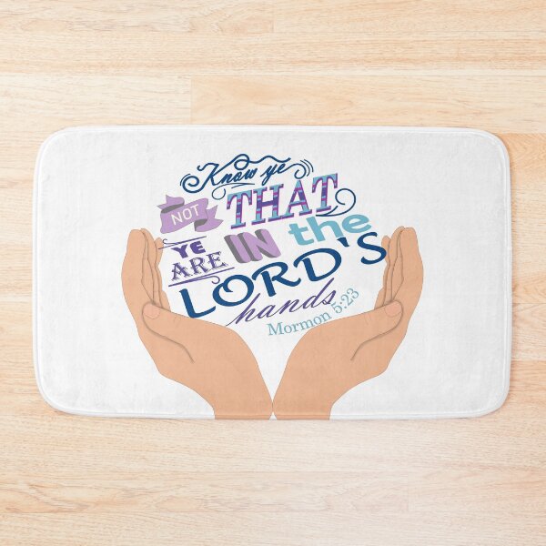Item preview, Know Ye not that ye are in the Lord's hands designed and sold by Restored Gospel Boutique .