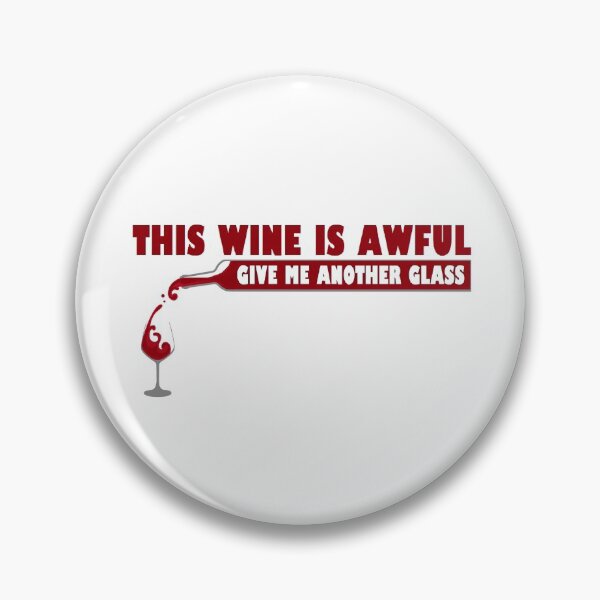Artikelvorschau, Dieser Wein ist schrecklich, gib mir noch ein Glas entworfen und verkauft von DevMetal.