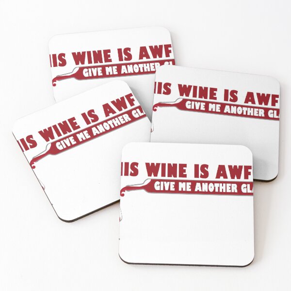 Item preview, This wine is awful give me another glass designed and sold by DevMetal.