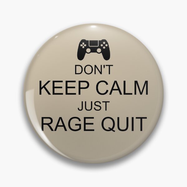 Item preview, DONT KEEP CALM - JUST RAGE QUIT designed and sold by WarGear.