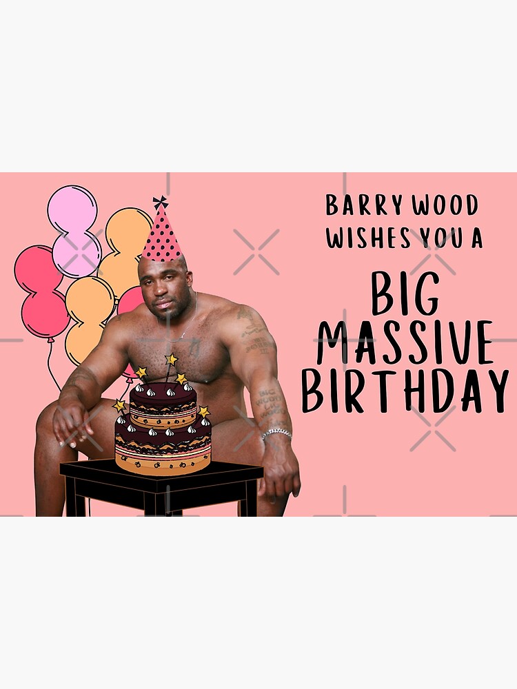 "Happy Birthday from Barry Wood" Poster for Sale by MemeYourLife