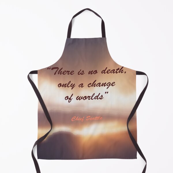 Item preview, Chief Seattle Quote On Death designed and sold by My Photo Shop.