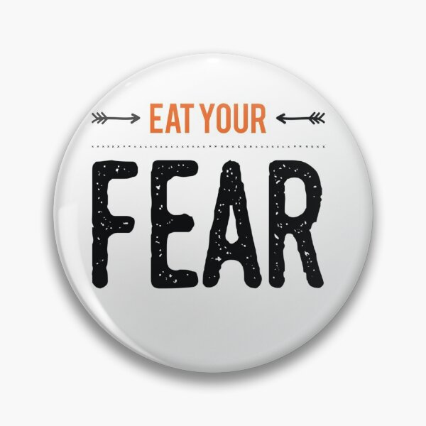 Item preview, Eat Your Fear designed and sold by steelskydesigns.