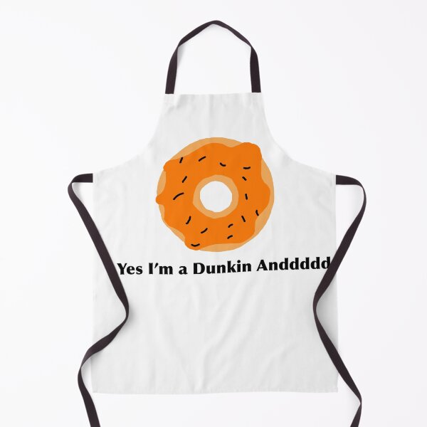 Item preview, Yes I’m a Dunkin Andddddd designed and sold by Bubbleshopper.