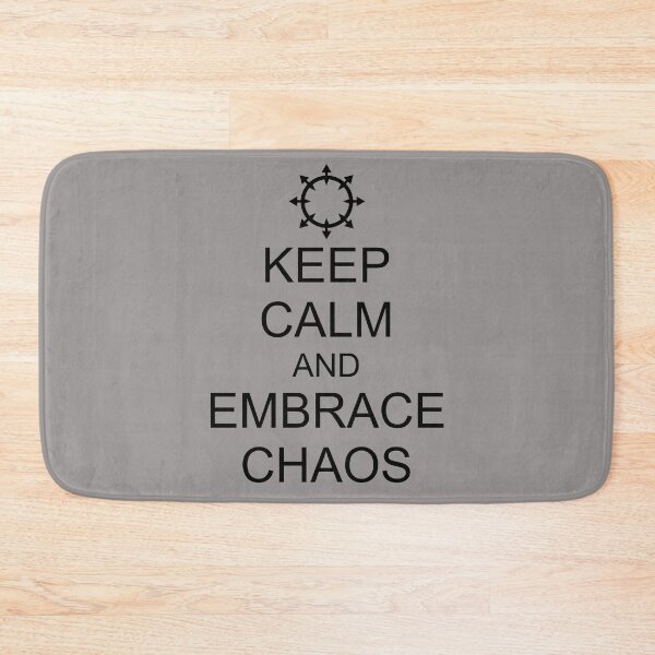 Item preview, KEEP CALM AND EMBRACE CHAOS designed and sold by WarGear.