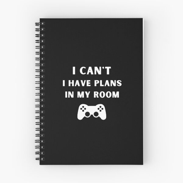 Item preview, i can't i have Plans In My Room gamer gaming video games designed and sold by megahamdesigns.