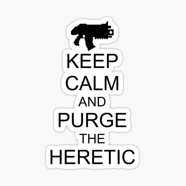 Vista previa del artículo con la obra «KEEP CALM AND PURGE THE HERETIC», diseñado y vendido por WarGear.
