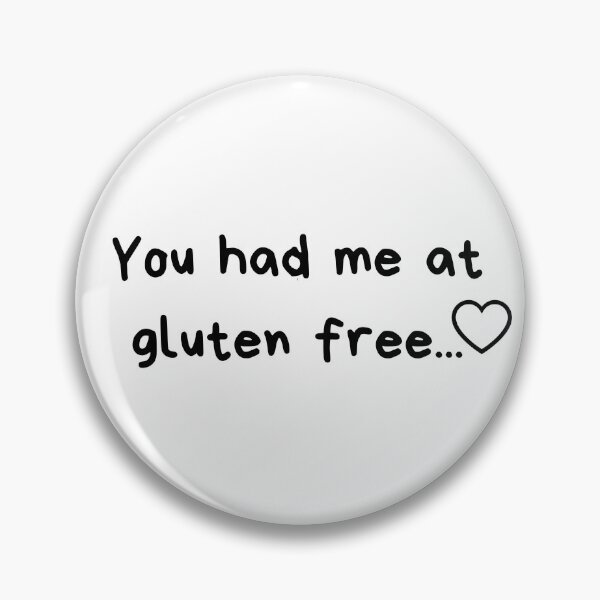 Item preview, You had me at gluten free designed and sold by GlutenFreeTee.
