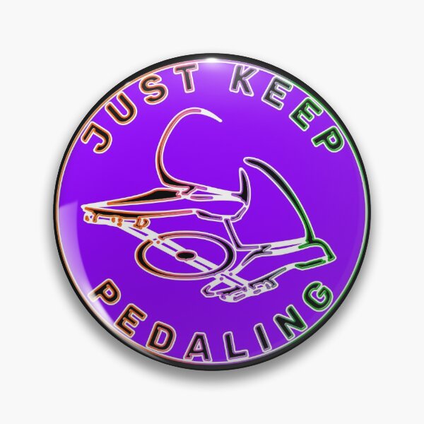Item preview, JUST KEEP PEDALING - FOR PEOPLE LOVING CYCLING designed and sold by Ralek.