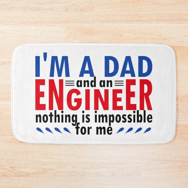 Item preview, I'm a Dad and an Engineer nothing is impossible for me designed and sold by CreativaArt-.