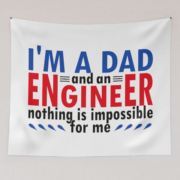 Item preview, I'm a Dad and an Engineer nothing is impossible for me designed and sold by CreativaArt-.