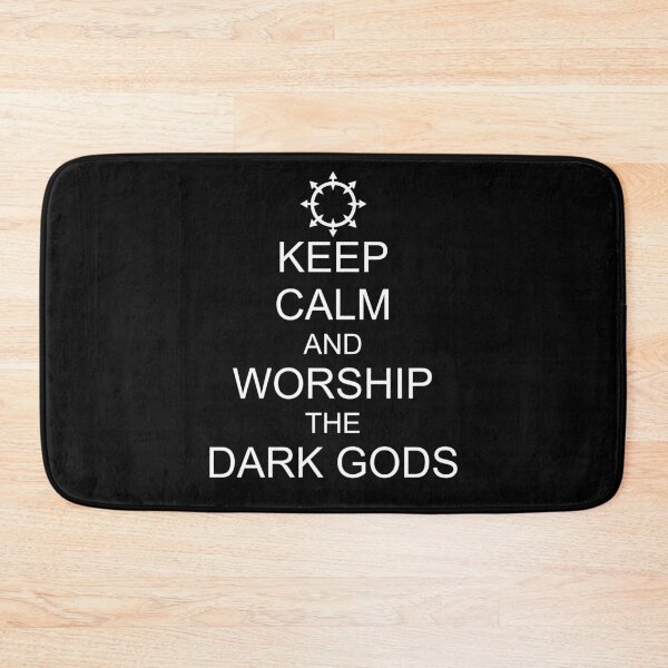 Item preview, KEEP CALM AND WORSHIP THE DARK GODS designed and sold by WarGear.