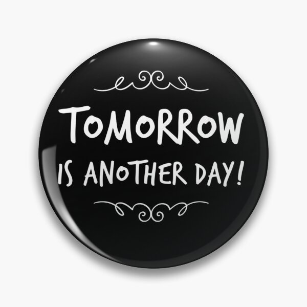 Item preview, Tomorrow Is Another Day designed and sold by steelskydesigns.
