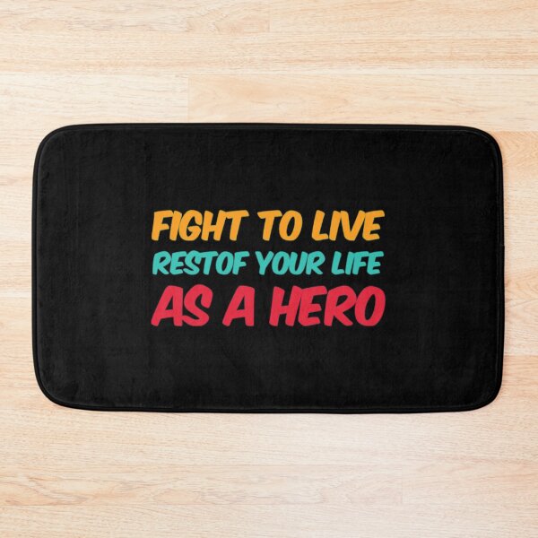 Item preview, Fight To Live Rest Of Your Life As A Hero designed and sold by Artistive.