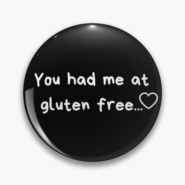 Item preview, You had me at gluten free designed and sold by GlutenFreeTee.
