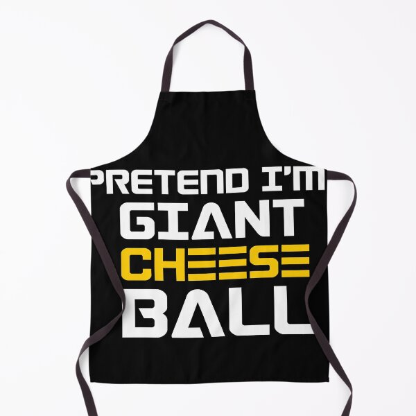 Item preview, Pretend I'm A Giant Cheese Ball designed and sold by BM Store.