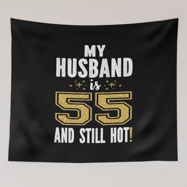 Item preview, My Husband Is 55 And Still Hot 55th Birthday Gift For Him graphic designed and sold by Grabitees.
