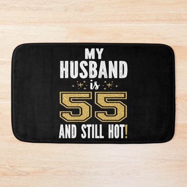 Item preview, My Husband Is 55 And Still Hot 55th Birthday Gift For Him graphic designed and sold by Grabitees.