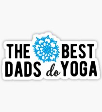 The best dads do Yoga! Sticker