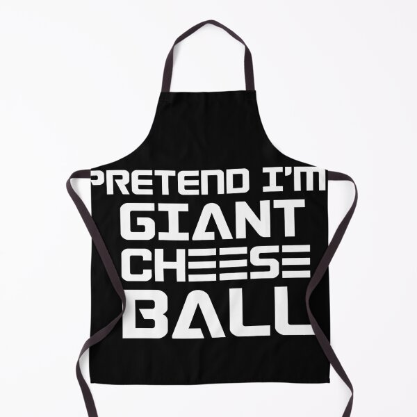 Item preview, Pretend I'm A Giant Cheese Ball designed and sold by BM Store.