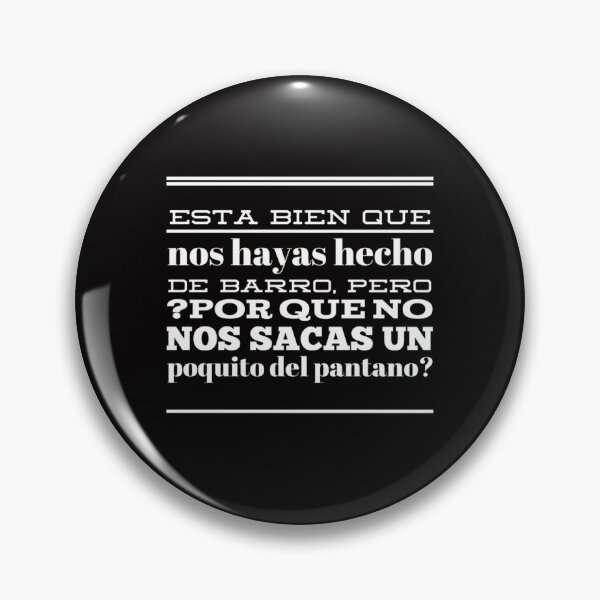 Item preview, Esta bien que nos havas hecho de barro, pero... designed and sold by Elena's Shop.