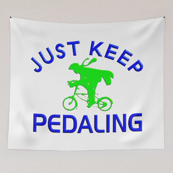 Item preview,  JUST KEEP PEDALING - FOR PEOPLE LOVING CYCLING designed and sold by Ralek.