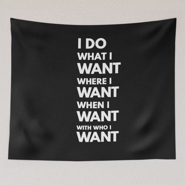 Item preview, I do what I want, where I want, when I want, with who I want  designed and sold by Naomiblaine.