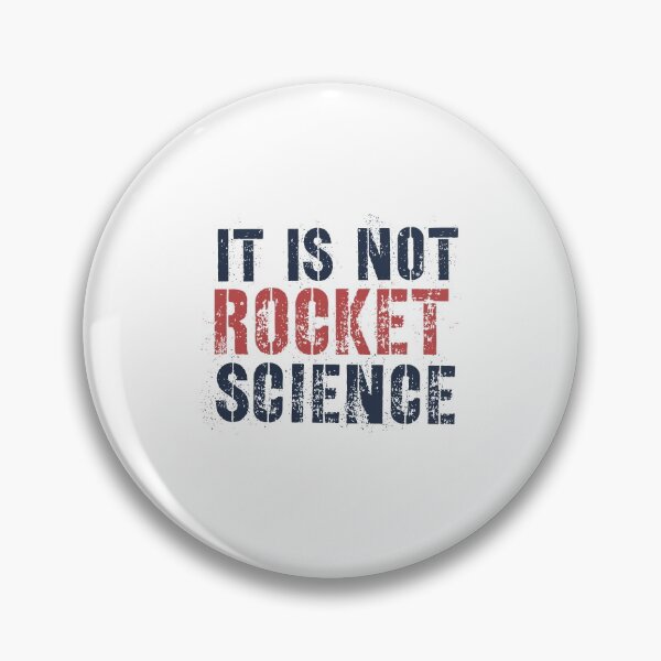 Item preview, IT IS NOT ROCKET SCIENCE designed and sold by 30-Merch.