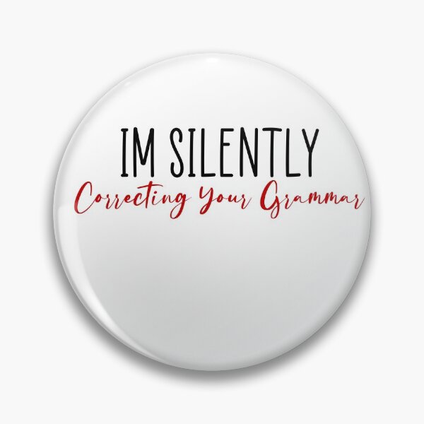 Item preview, I'm Silently Correcting Your Grammar designed and sold by VESTITCH.