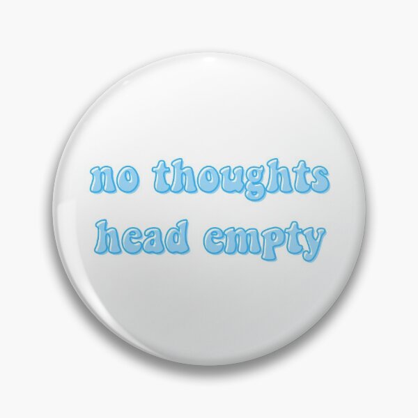 Item preview, no thoughts head empty designed and sold by emsfunkydesigns.