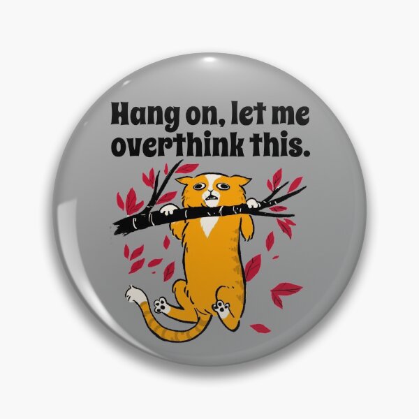 Item preview, Hang On, Let Me Overthink This. - Cat Hanging designed and sold by alancrapopod.